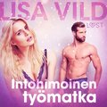 Intohimoinen ty�matka - eroottinen novelli