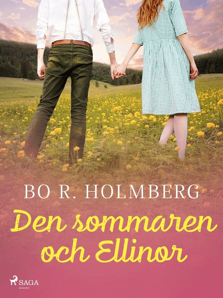 Bo R. Holmberg - Den sommaren och Ellinor, E-bok