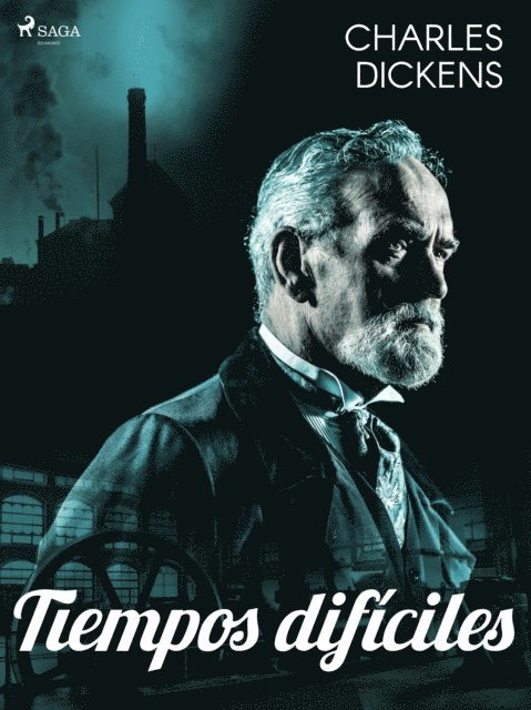 Charles Dickens - Tiempos difíciles, E-bok