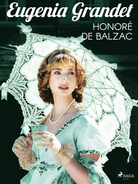 Honore de Balzac - Eugenia Grandet, E-bok