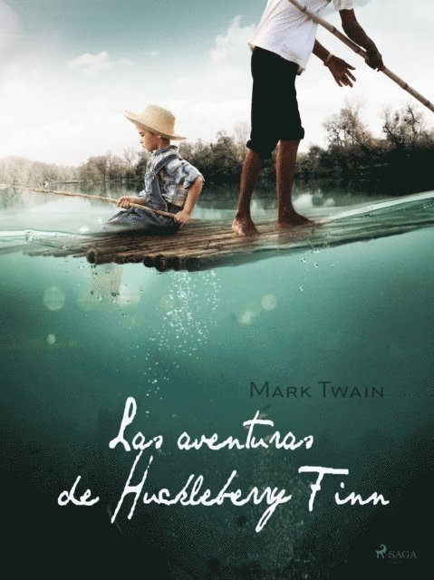 Mark Twain - Las aventuras de Huckleberry Finn, E-bok