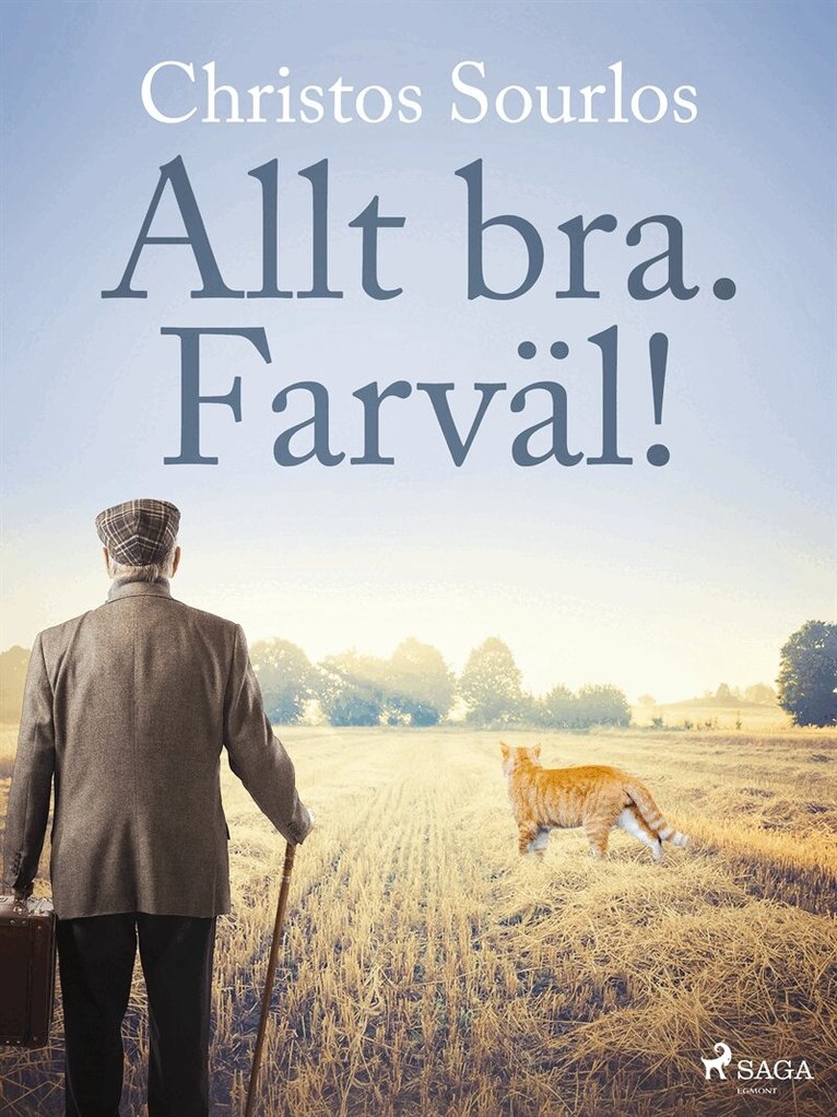 Christos Sourlos - Allt bra. Farväl!, E-bok