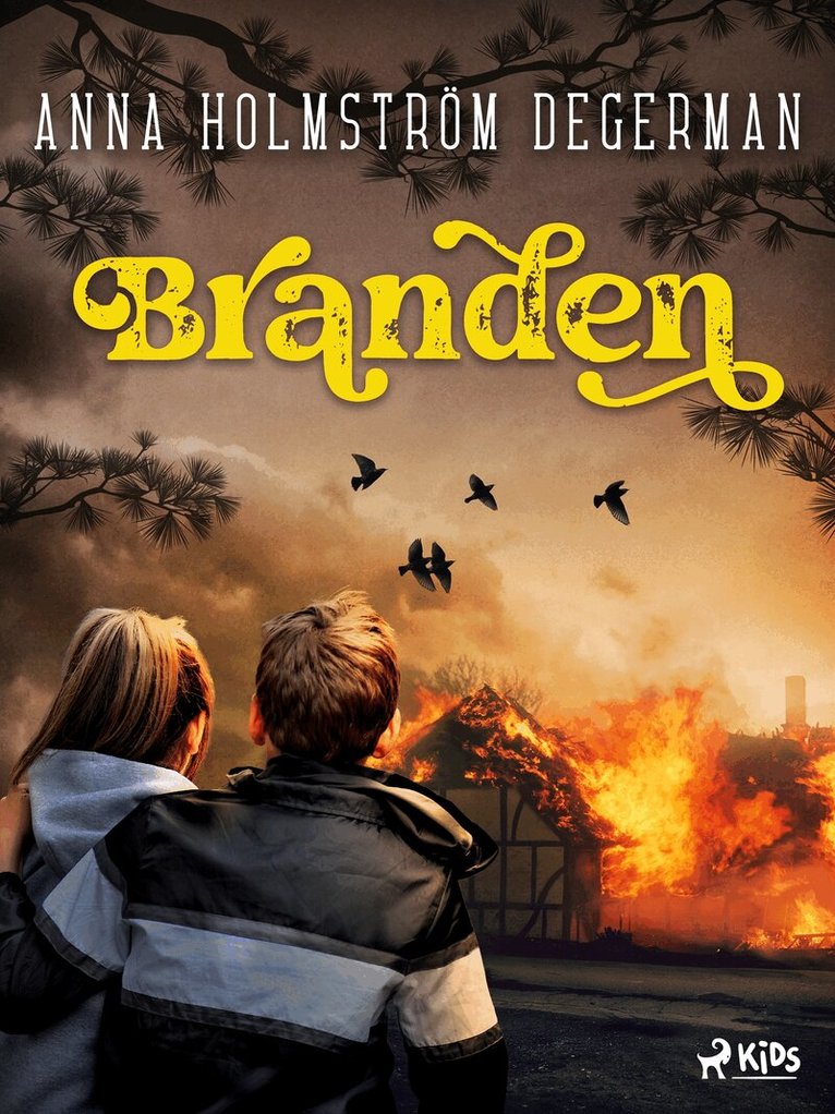 Anna Holmström Degerman - Branden, E-bok