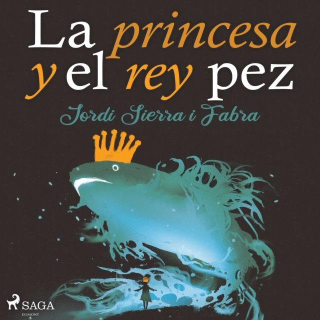 Fabra - La princesa y el rey pez, Ljudbok