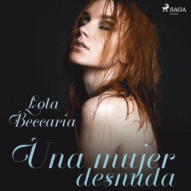 Beccaria - Una mujer desnuda, Ljudbok