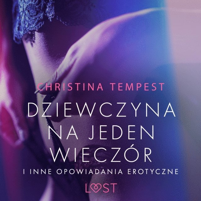 Tempest - Dziewczyna na jeden wieczór i inne opowiadania erotyczne, Ljudbok