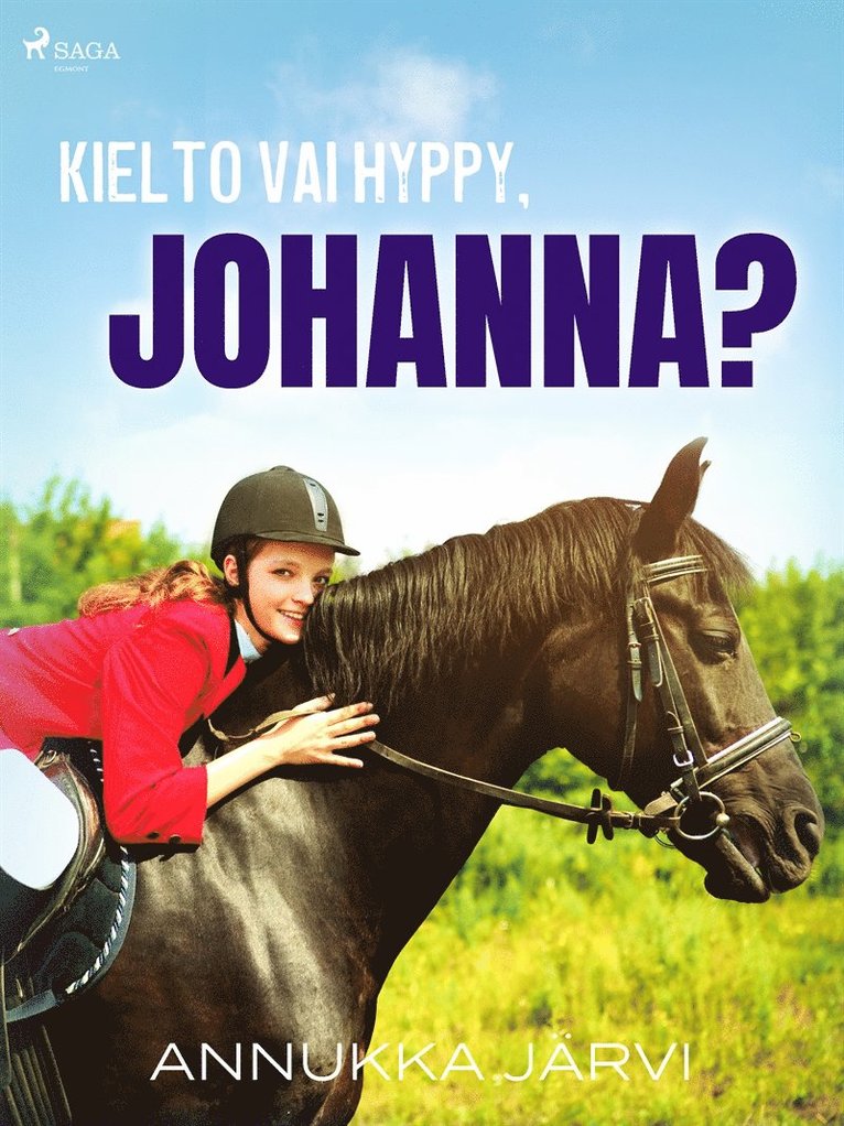Annukka Järvi - Kielto vai hyppy, Johanna?, E-bok