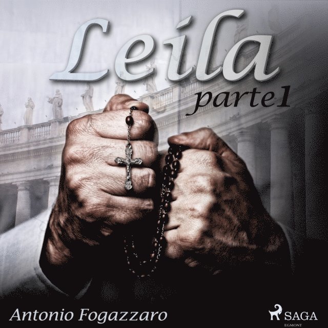 Fogazzaro - Leila - Parte 1, Ljudbok