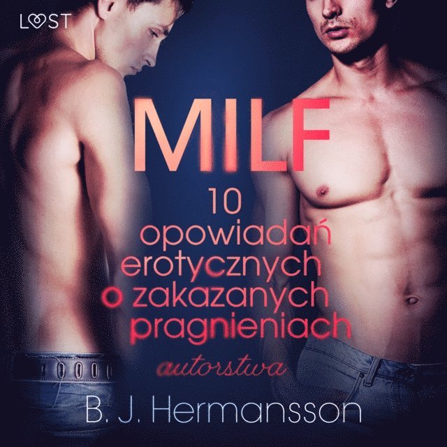 Hermansson - MILF - 10 opowiadań erotycznych o zakazanych pragnieniach autorstwa B. J. Hermanssona, Ljudbok