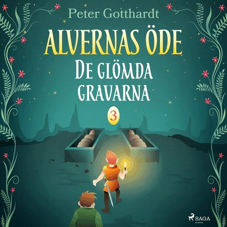 Peter Gotthardt - Alvernas öde 3: De glömda gravarna, Ljudbok