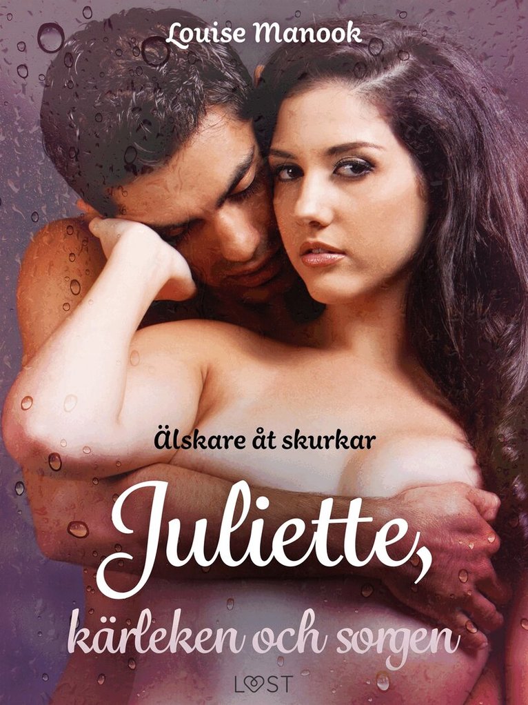 Louise Manook - Älskare åt skurkar Juliette, kärleken och sorgen - erotisk novell, E-bok. Tillgänglighet: Lägg i varukorg