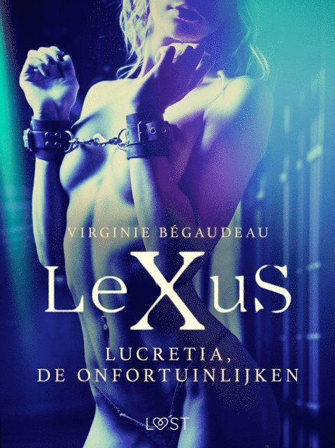 Virginie Begaudeau - LeXuS: Lucretia, de Onfortuinlijken, E-bok