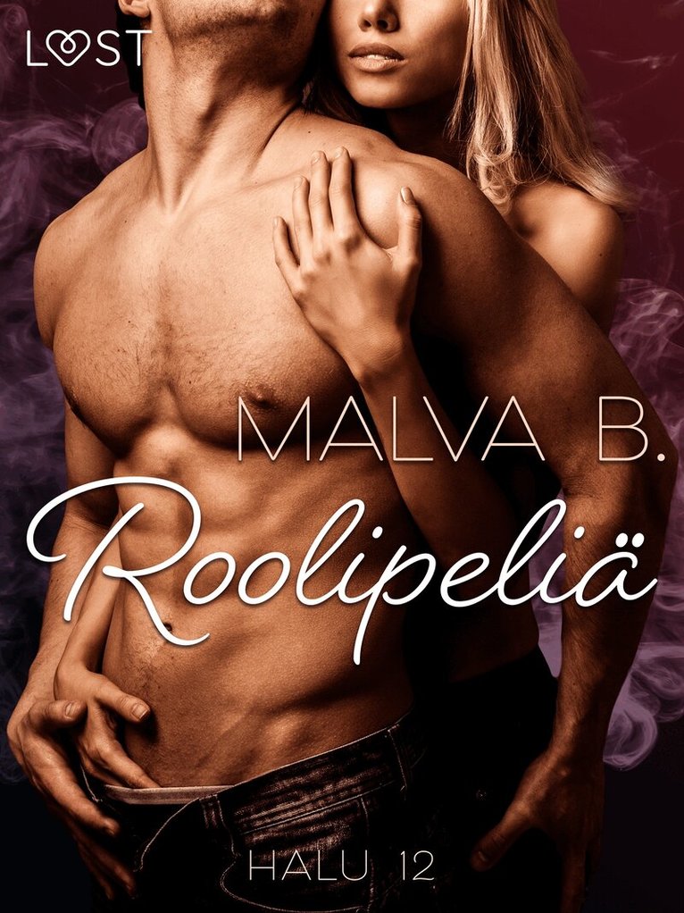 Malva B - Halu 12: Roolipeliä - eroottinen novelli, E-bok