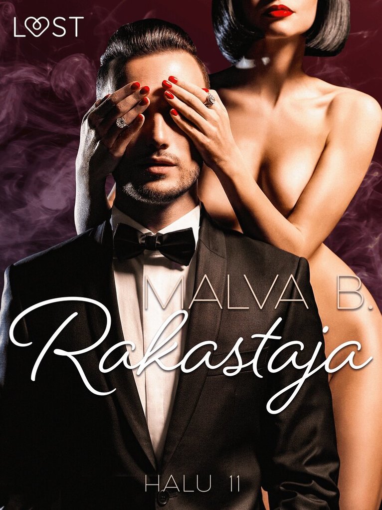 Malva B - Halu 11: Rakastaja - eroottinen novelli, E-bok
