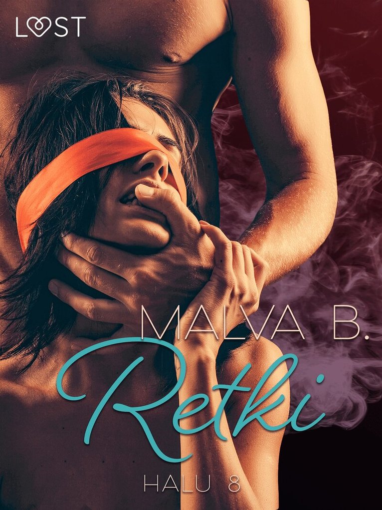 Malva B - Halu 8: Retki - eroottinen novelli, E-bok