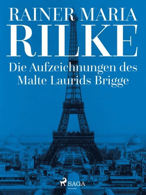 Rainer Maria Rilke - Die Aufzeichnungen des Malte Laurids Brigge, E-bok