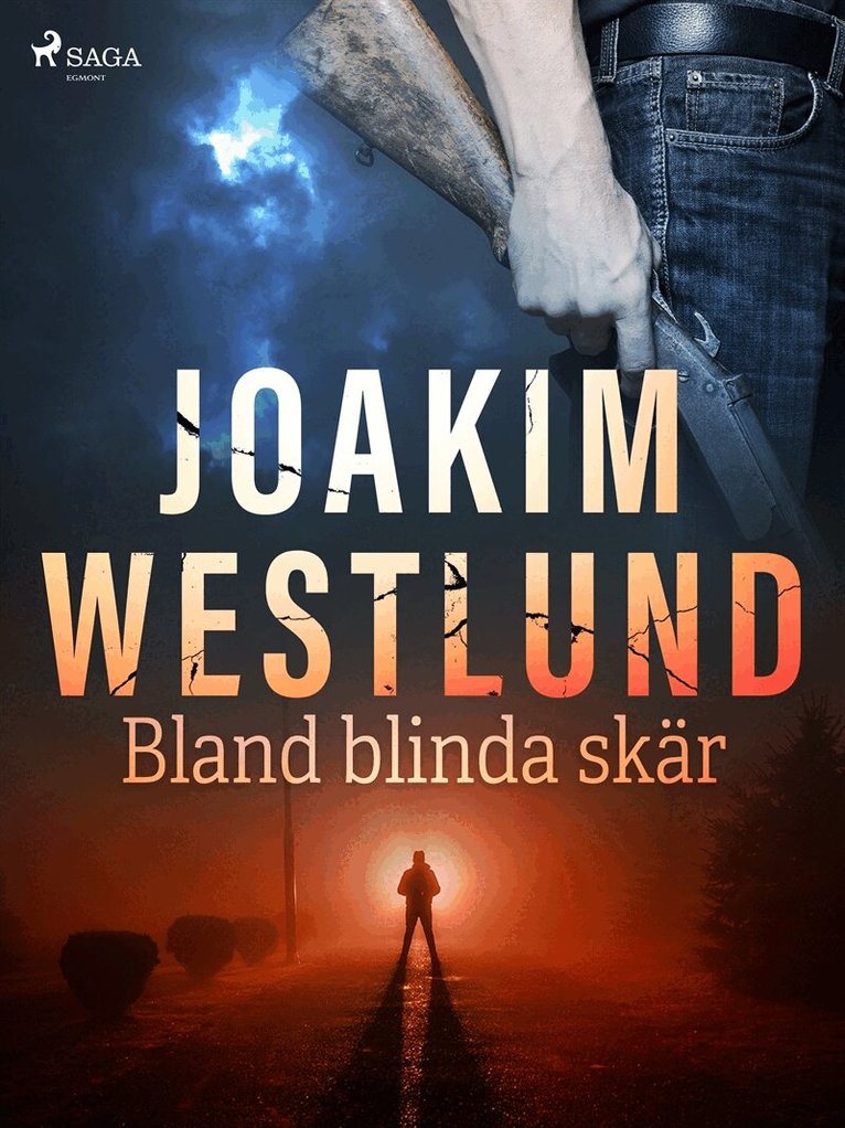 Joakim Westlund - Bland blinda skär, E-bok