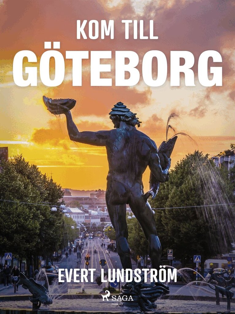 Evert Lundström - Kom till Göteborg, E-bok