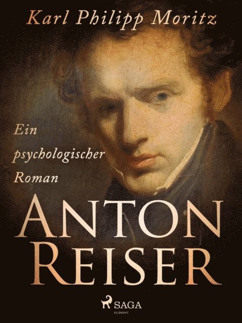 Karl Philipp Moritz - Anton Reiser. Ein psychologischer Roman, E-bok