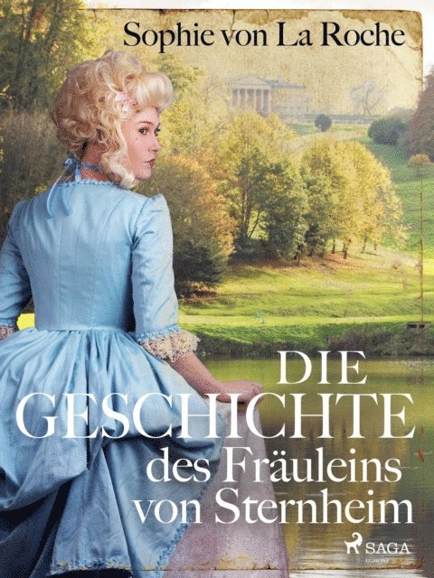 Sophie von La Roche - Die Geschichte des Fräuleins von Sternheim, E-bok