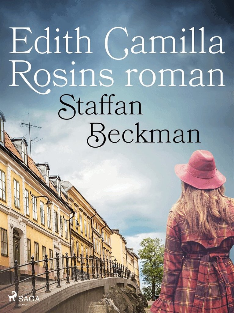 Alice Staffan Beckman - Edith Camilla Rosins roman, E-bok