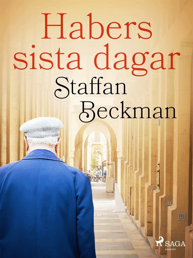 Alice Staffan Beckman - Habers sista dagar, E-bok
