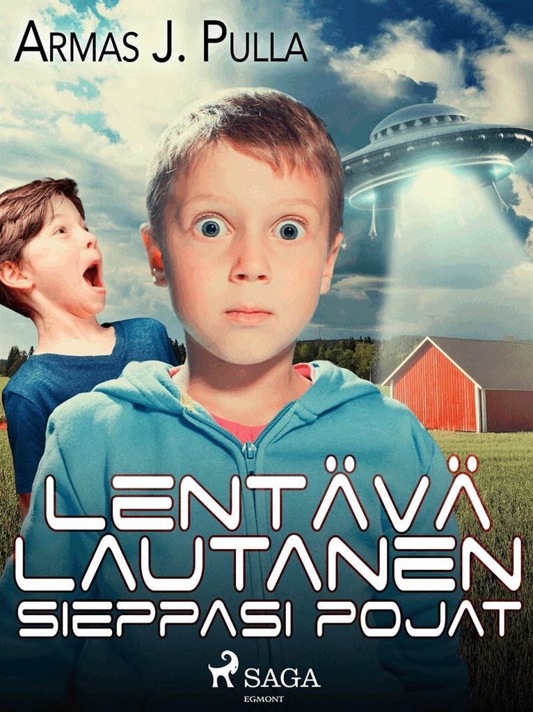 Armas J. Pulla - Lentävä lautanen sieppasi pojat, E-bok