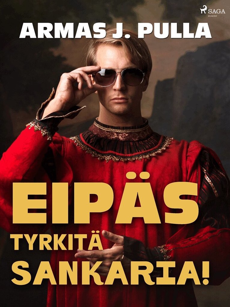 Armas J. Pulla - Eipäs tyrkitä sankaria!, E-bok