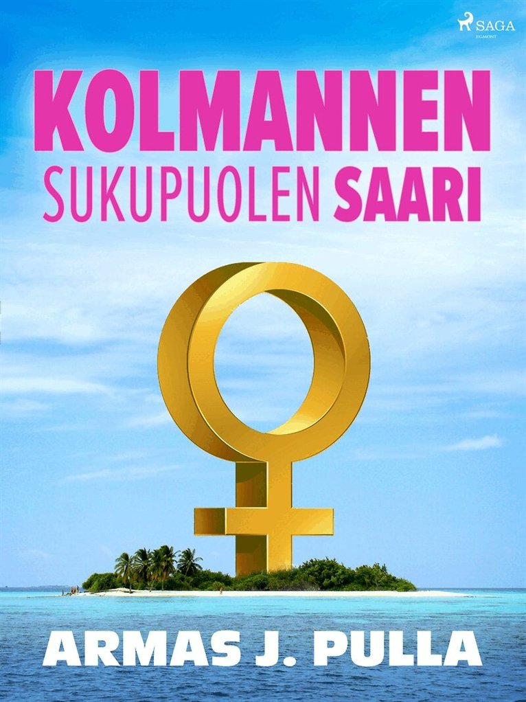 Armas J. Pulla - Kolmannen sukupuolen saari, E-bok