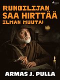 Runoilijan saa hirttää ilman muuta!