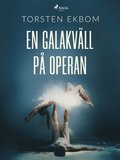 En galakvll p operan