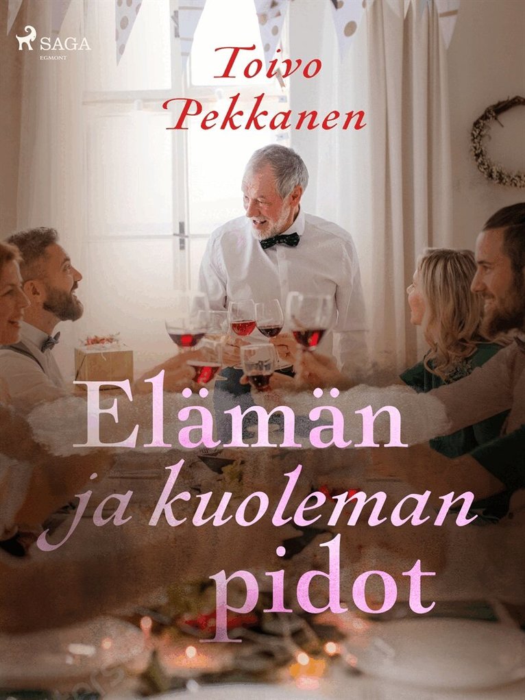 Toivo Pekkanen - Elämän ja kuoleman pidot, E-bok