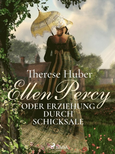 Therese Huber - Ellen Percy oder Erziehung durch Schicksale, E-bok