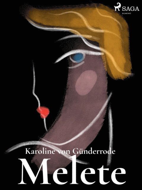 Karoline von Gunderrode - Melete, E-bok