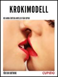 Krokimodell ? Och andra erotiska noveller från Cupido