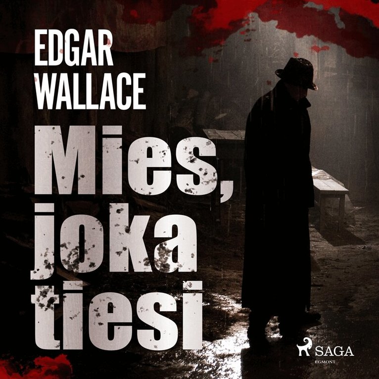 Edgar Wallace - Mies, joka tiesi, Ljudbok