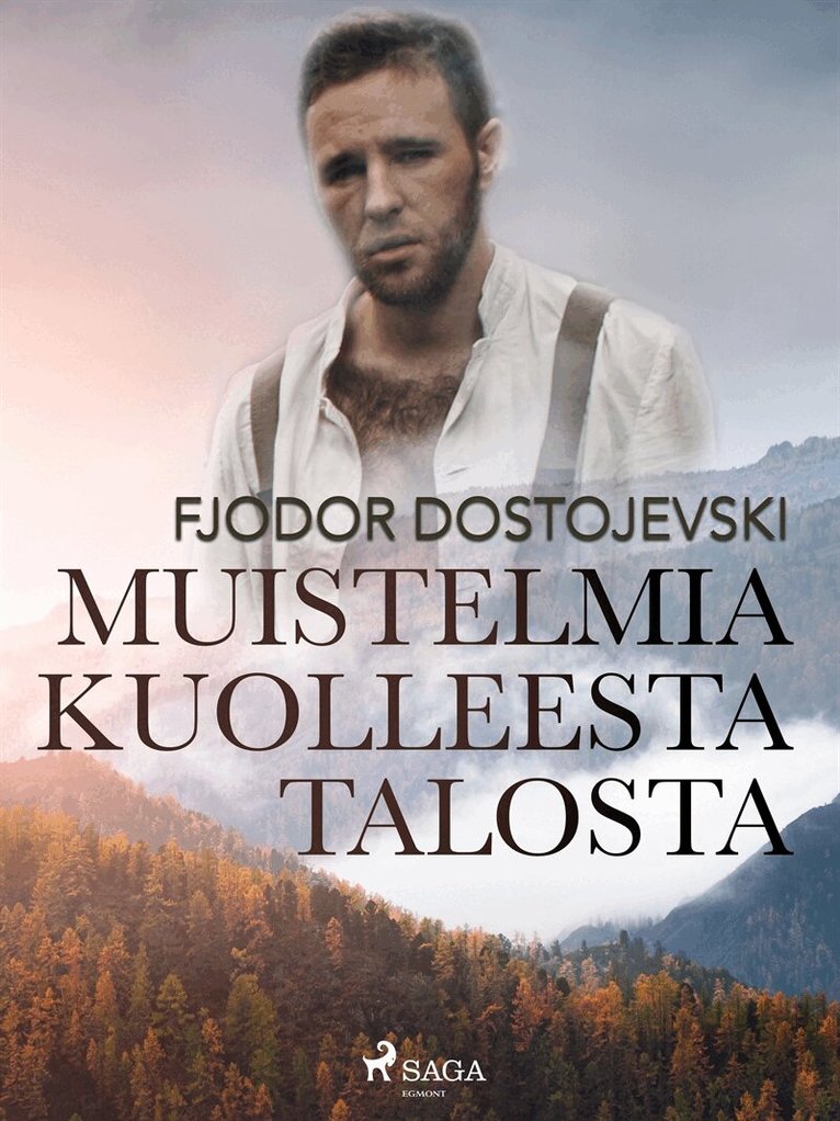 Fjodor Dostojevski - Muistelmia kuolleesta talosta, E-bok