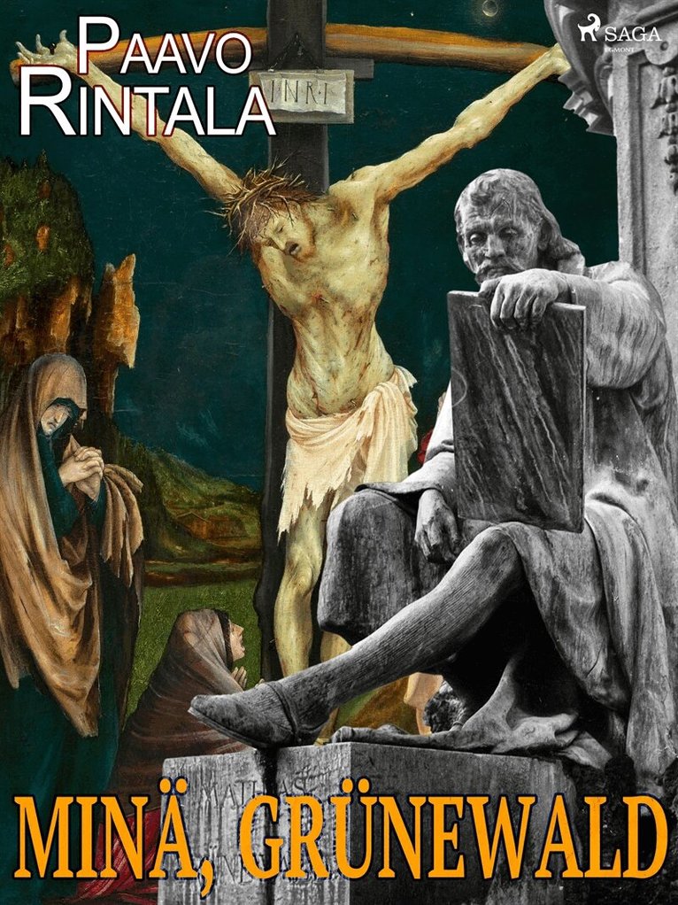 Paavo Rintala - Minä, Grünewald, E-bok