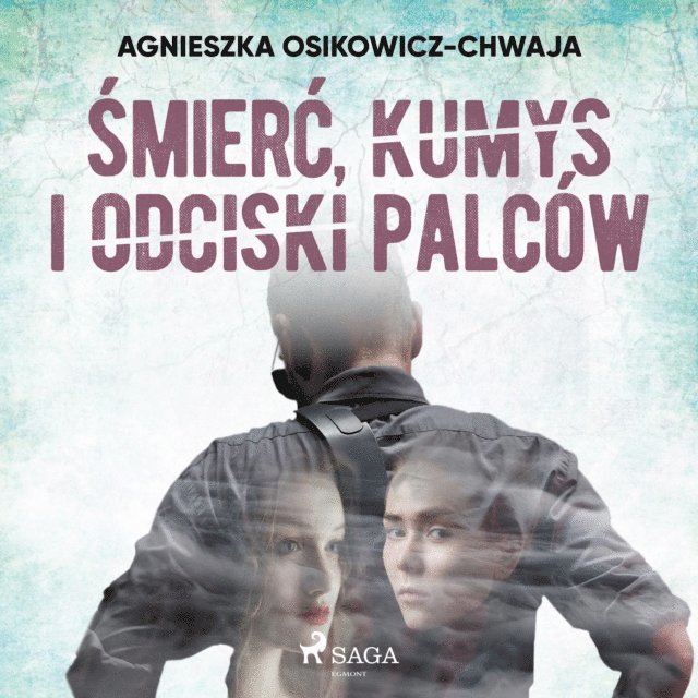 Osikowicz-Chwaja - Śmierć, kumys i odciski palców, Ljudbok