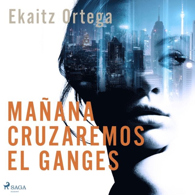 Ortega - Mañana cruzaremos el Ganges, Ljudbok