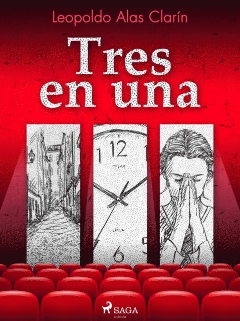 Leopoldo Alas Clarin - Tres en una, E-bok