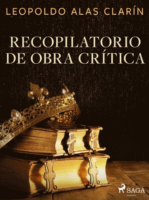 Leopoldo Alas Clarin - Recopilatorio de obra crítica, E-bok