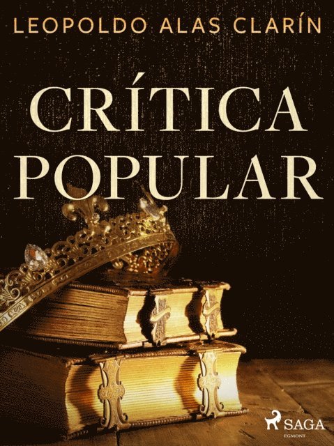 Leopoldo Alas Clarin - Crítica popular, E-bok