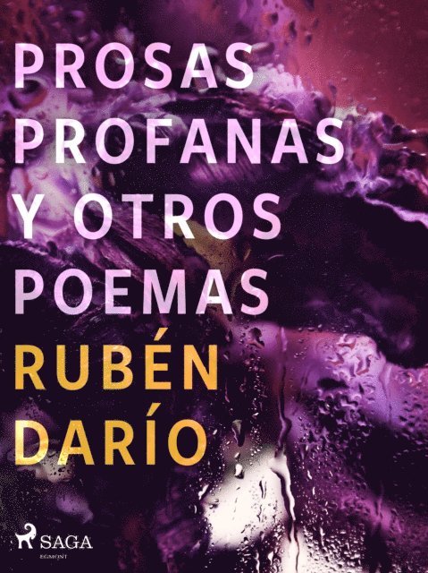 Ruben Dario - Prosas profanas y otros poemas, E-bok