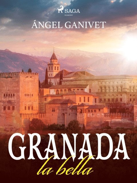 Angel Ganivet - Granada la bella, E-bok. Tillgänglighet: Lägg i varukorg