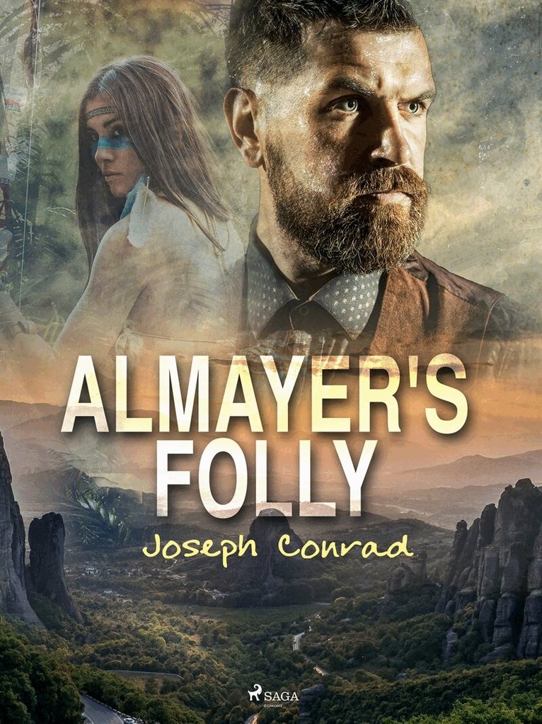 Joseph Conrad - Almayer's Folly, E-bok