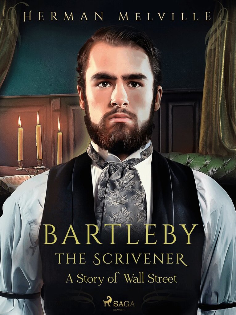 Herman Melville - Bartleby the Scrivener, A Story of Wall Street, E-bok
