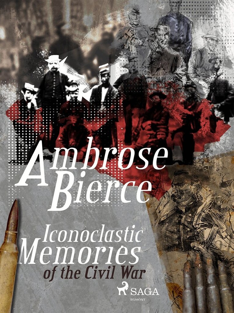 Ambrose Bierce - Iconoclastic Memories of the Civil War, E-bok