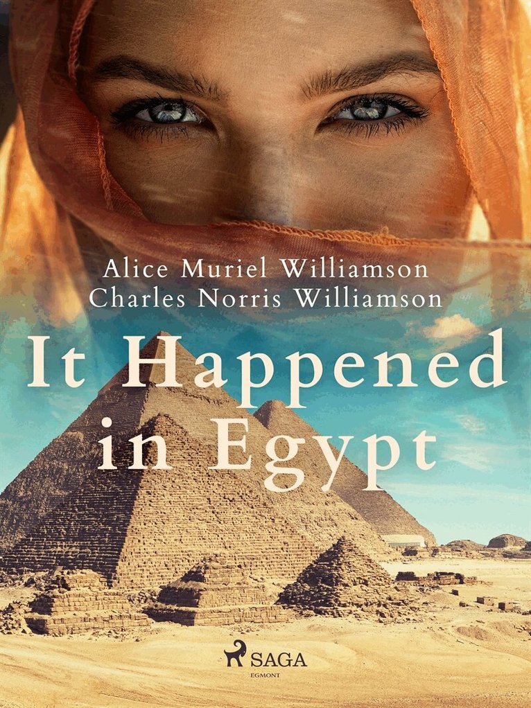 Charles Norris Williamson, Alice Muriel Williamson - It Happened in Egypt, E-bok