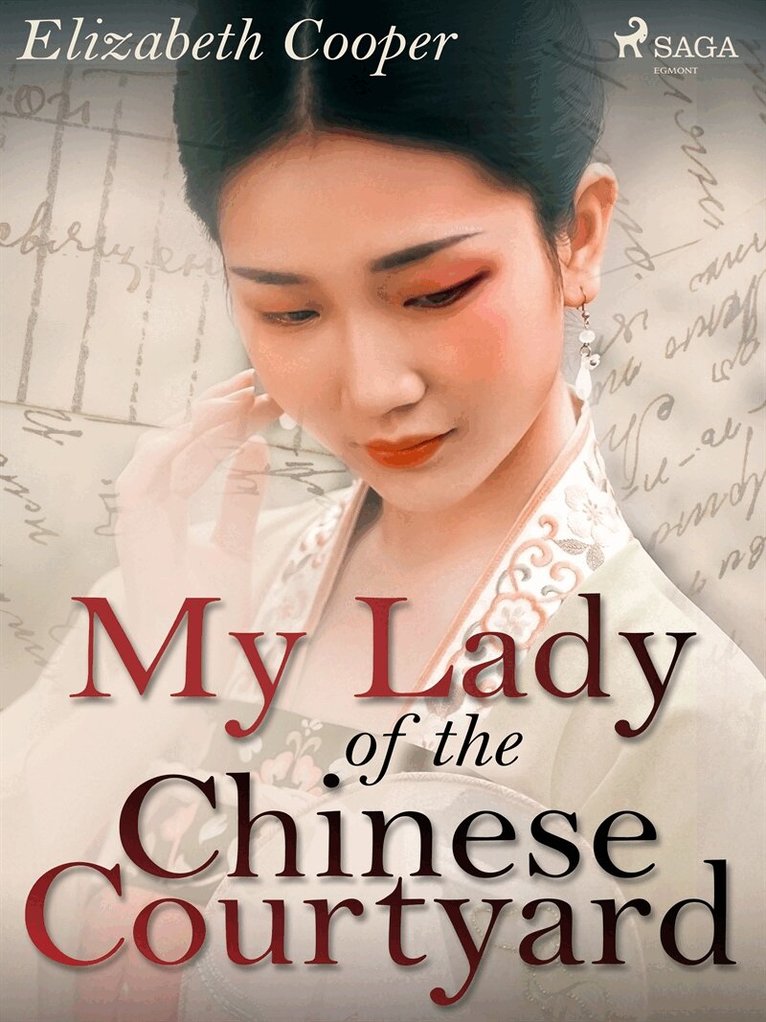 Elizabeth Cooper - My Lady of the Chinese Courtyard, E-bok